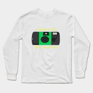 Capture the little moments Long Sleeve T-Shirt